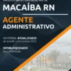 Apostila Agente Administrativo Pref Macaíba RN 2022