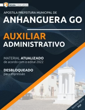 Apostila Auxiliar Administrativo Pref Anhanguera GO 2022