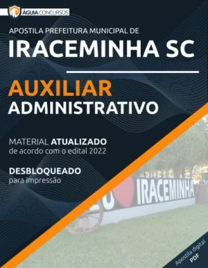 Apostila Auxiliar Administrativo Pref Iraceminha SC 2022