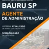 Apostila Agente de Administração Pref Bauru SP 2022