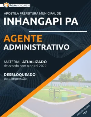 Apostila Agente Administrativo Pref Inhangapi PA 2022