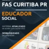 Apostila Educador Social FAS Curitiba PR 2022