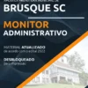 Apostila Monitor Administrativo Pref Brusque SC 2022