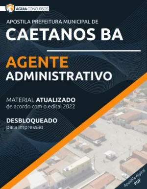 Apostila Agente Administrativo Concurso Pref Caetanos BA 2022