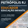 Apostila Educador Educação Infantil Pref Petrópolis RJ 2022