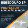 Apostila Professor Educação Especial Pref Bebedouro SP 2022