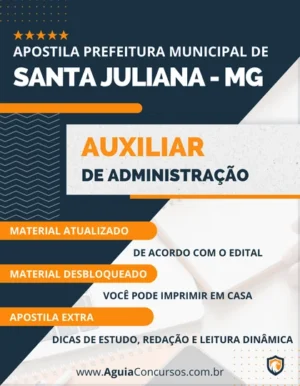 Apostila Pref Santa Juliana MG 2022 Auxiliar de Administração