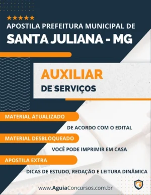 Apostila Pref Santa Juliana MG 2022 Auxiliar de Serviços