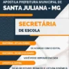 Apostila Pref Santa Juliana MG 2022 Secretária de Escola