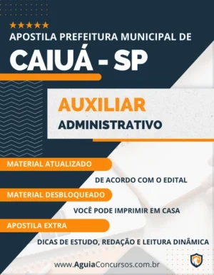 Apostila Auxiliar Administrativo Câmara Caiuá SP 2023