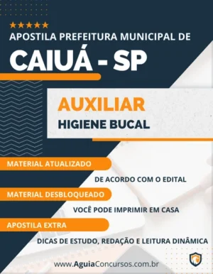 Apostila Auxiliar Higiene Bucal Pref Caiuá SP 2023