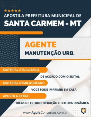 Apostila Agente Manutenção Urbanística Pref Santa Carmem MT 2023