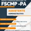 Apostila Assistente Administrativo Concurso FSCMP PA 2023