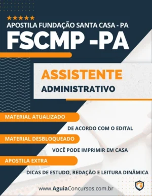 Apostila Assistente Administrativo Concurso FSCMP PA 2023