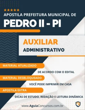 Apostila Auxiliar Administrativo Pref Pedro II PI 2023