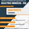 Apostila Servente Copeira Pref Quatro Irmãos RS 2023