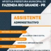 Apostila Assistente Administrativo Pref Fazenda Rio Grande PR 2023