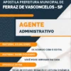 Apostila Agente Administrativo Pref Ferraz Vasconcelos SP 2023