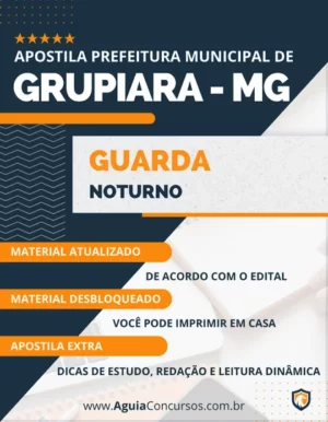 Apostila Guarda Noturno Pref Grupiara MG 2023