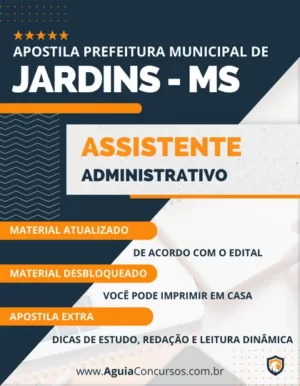 Apostila Assistente Administrativo Pref Jardins MS 2024