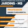 Apostila Professor Ensino Fundamental Pref Jardins MS 2024