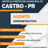 Apostila Agente Administrativo Prefeitura de Castro PR 2024