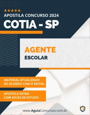Apostila Agente Escolar Concurso Prefeitura de Cotia SP 2024