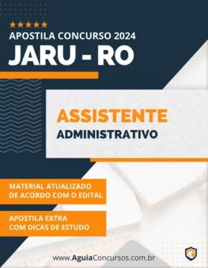 Apostila Assistente Administrativo Prefeitura de Jaru RO 2024