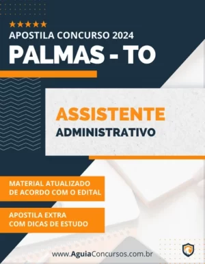 Apostila Assistente Administrativo Prefeitura de Palmas TO 2024