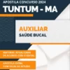 Apostila Auxiliar Saúde Bucal Prefeitura de Tuntum MA 2024