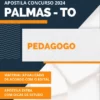Apostila Pedagogo Concurso Prefeitura de Palmas TO 2024