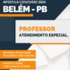 Apostila Professor Atendimento Especializado Pref Belém PB 2024