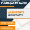 Apostila Assistente Administrativo Fundação PB Saúde 2024