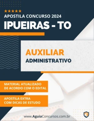 Apostila Auxiliar Administrativo Pref Ipueiras TO 2024